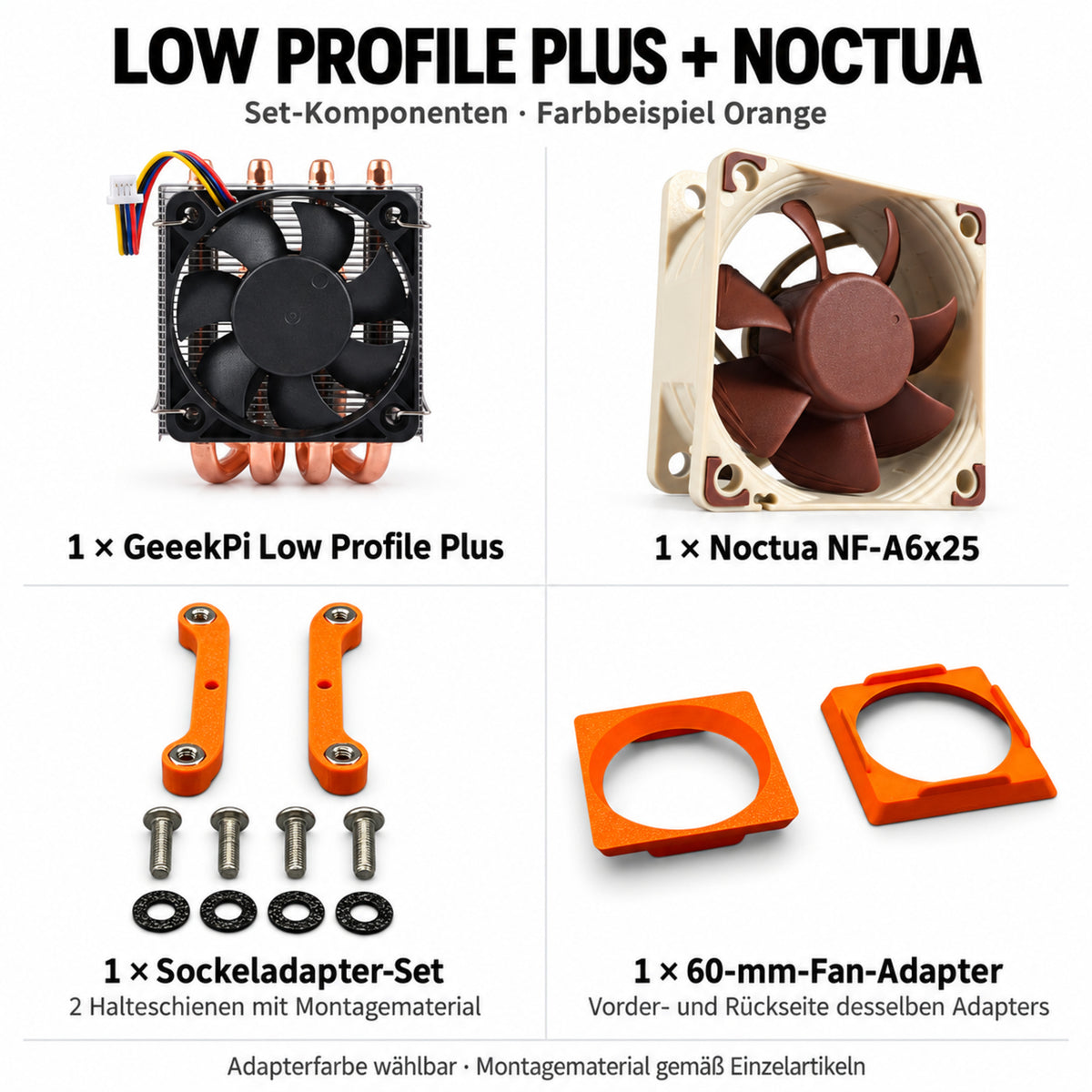 Lieferumfang Low Profile Plus + Noctua; Farbbeispiel Orange.